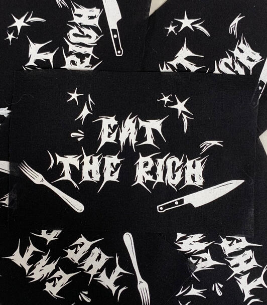 Eat The Rich Screen Print