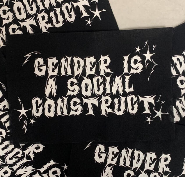 Gender is a Social Construct Screen Print