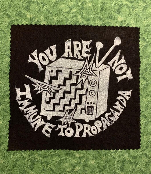 You Are Not Immune To Propaganda - Block Print